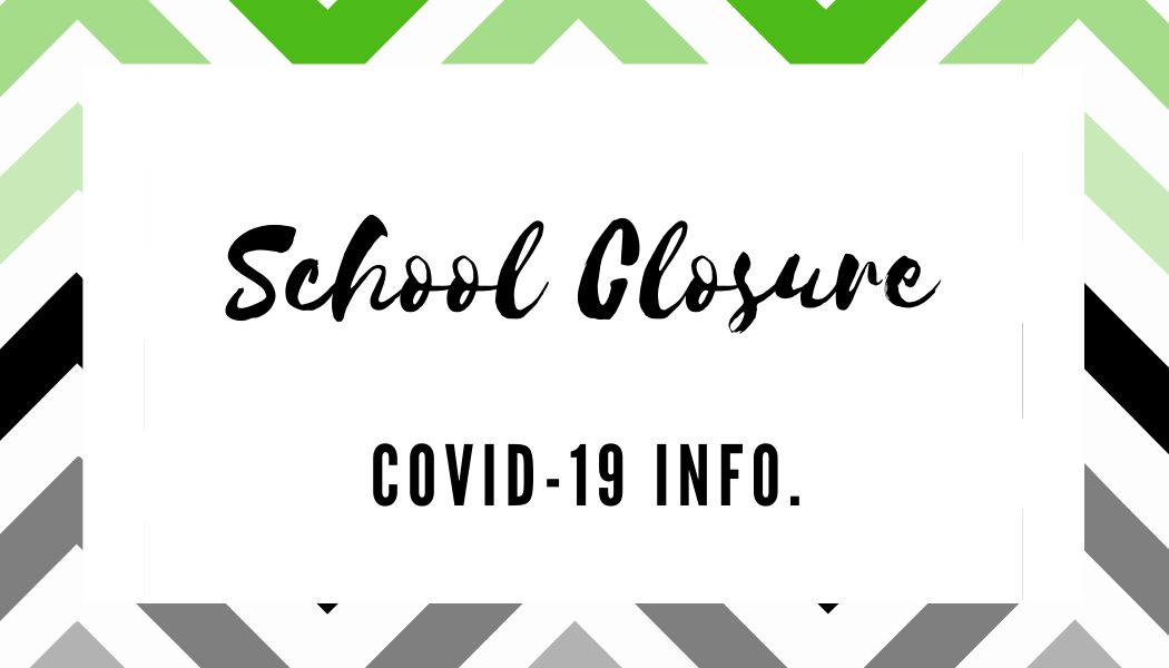 COVID-19 School Closure Information
